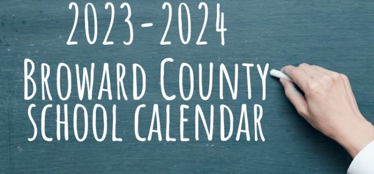 Countdown to 2023/24 Begins: Broward County School Board Approves New Calendar